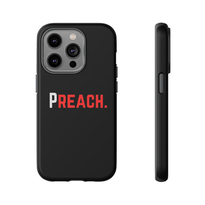 PREACH. Tough Phone Case