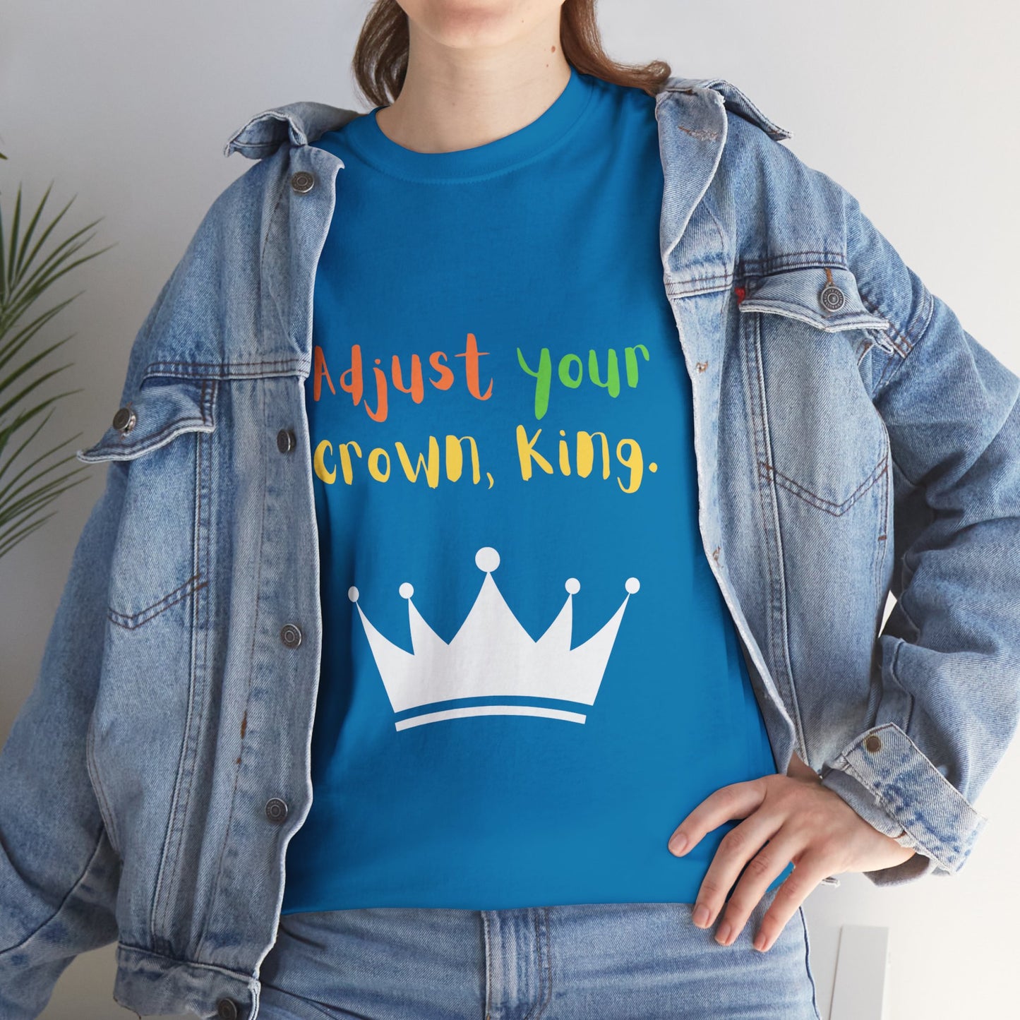 Adjust your crown, King. T-Shirt