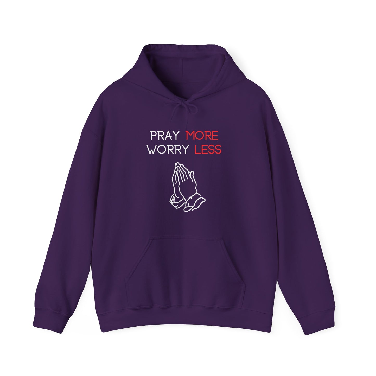 Pray more Worry Less Hoodie