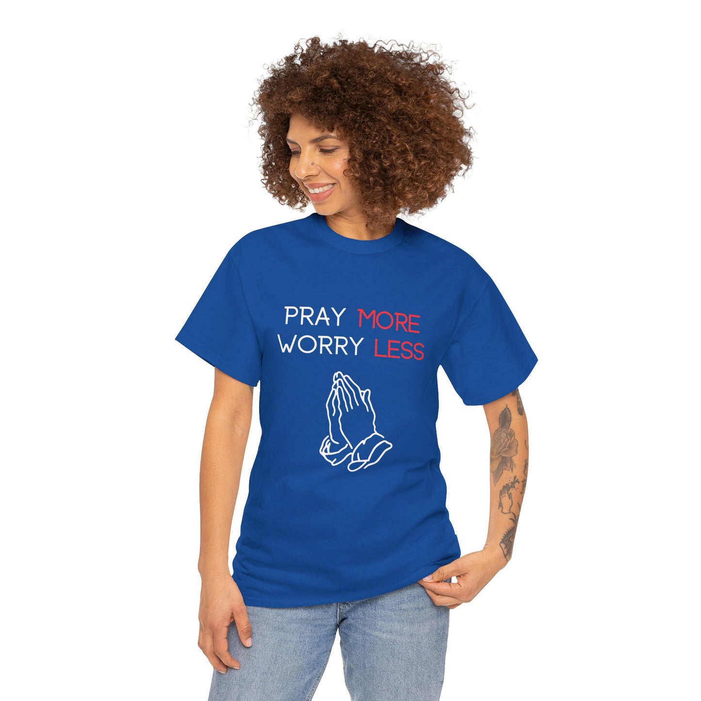 Pray More Worry Less T-Shirt