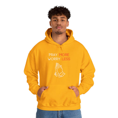 Pray more Worry Less Hoodie