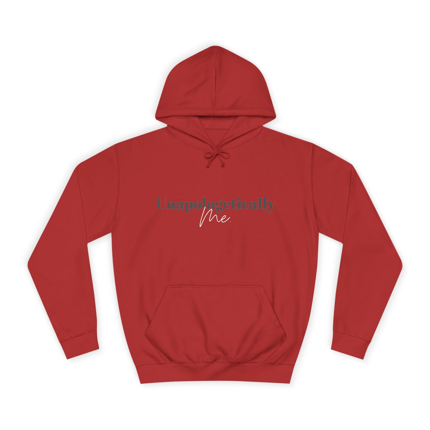 Unapologetically Me. Hoodie