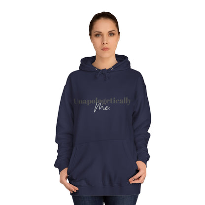 Unapologetically Me. Hoodie
