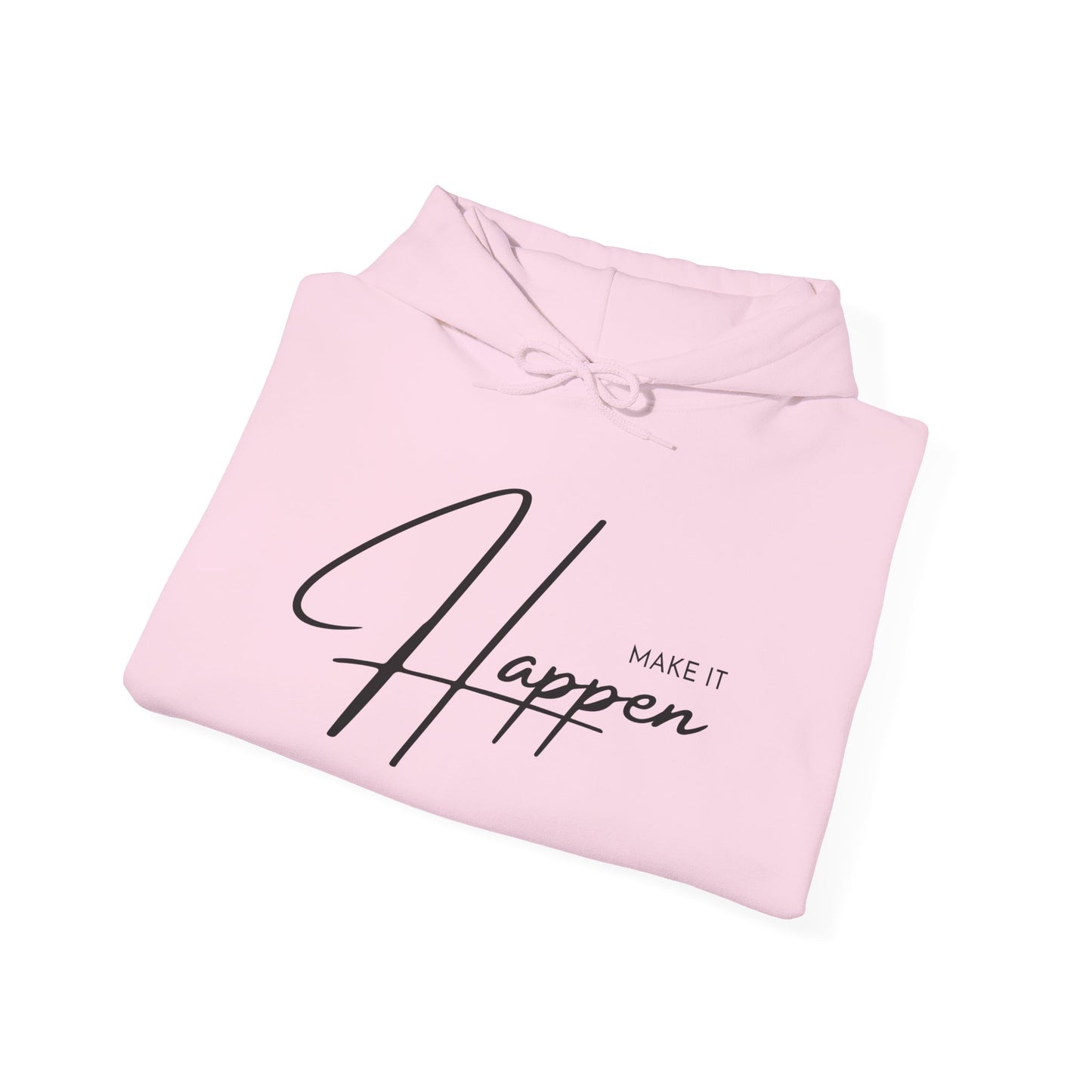 Make It Happen Hoodie