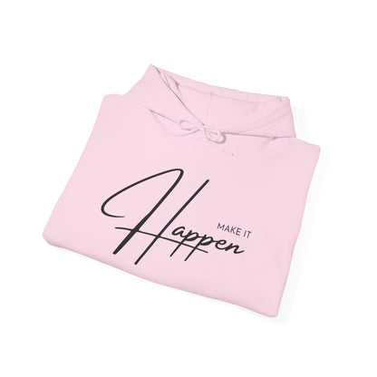 Make It Happen Hoodie