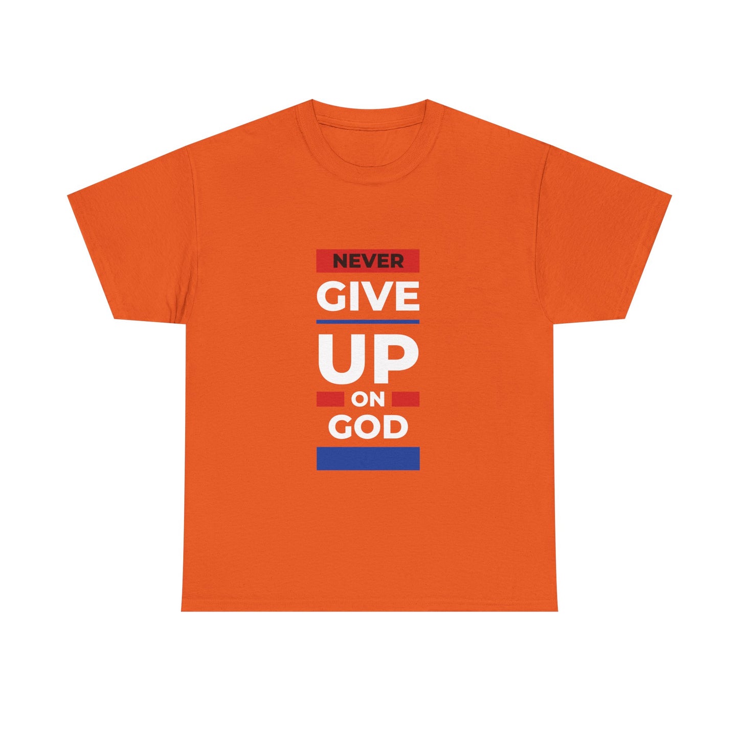 Don't Give Up on God T-Shirt