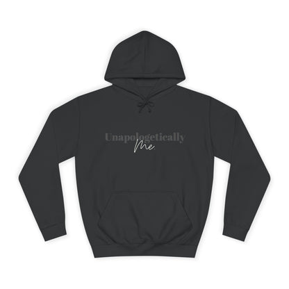 Unapologetically Me. Hoodie