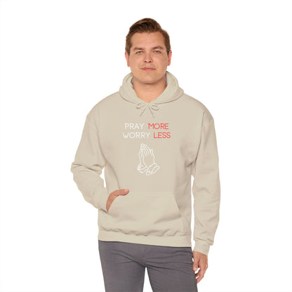 Pray more Worry Less Hoodie