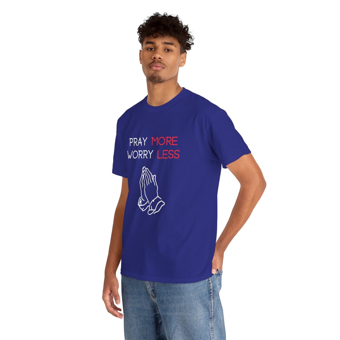 Pray More Worry Less T-Shirt