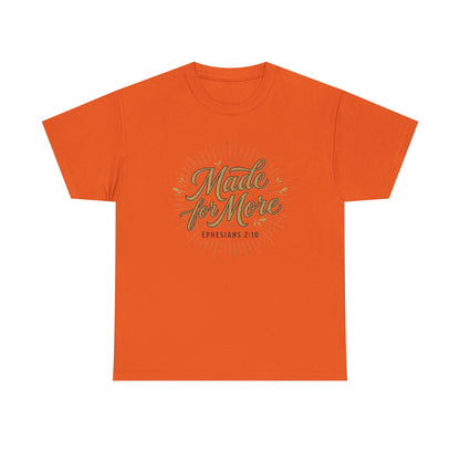 Made for More Ephesians 2:10 T-Shirt