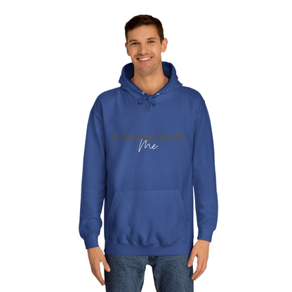 Unapologetically Me. Hoodie