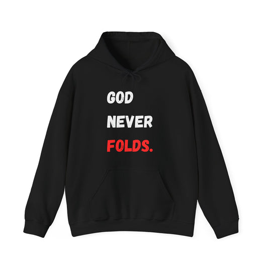 God Never Folds. Hoodie