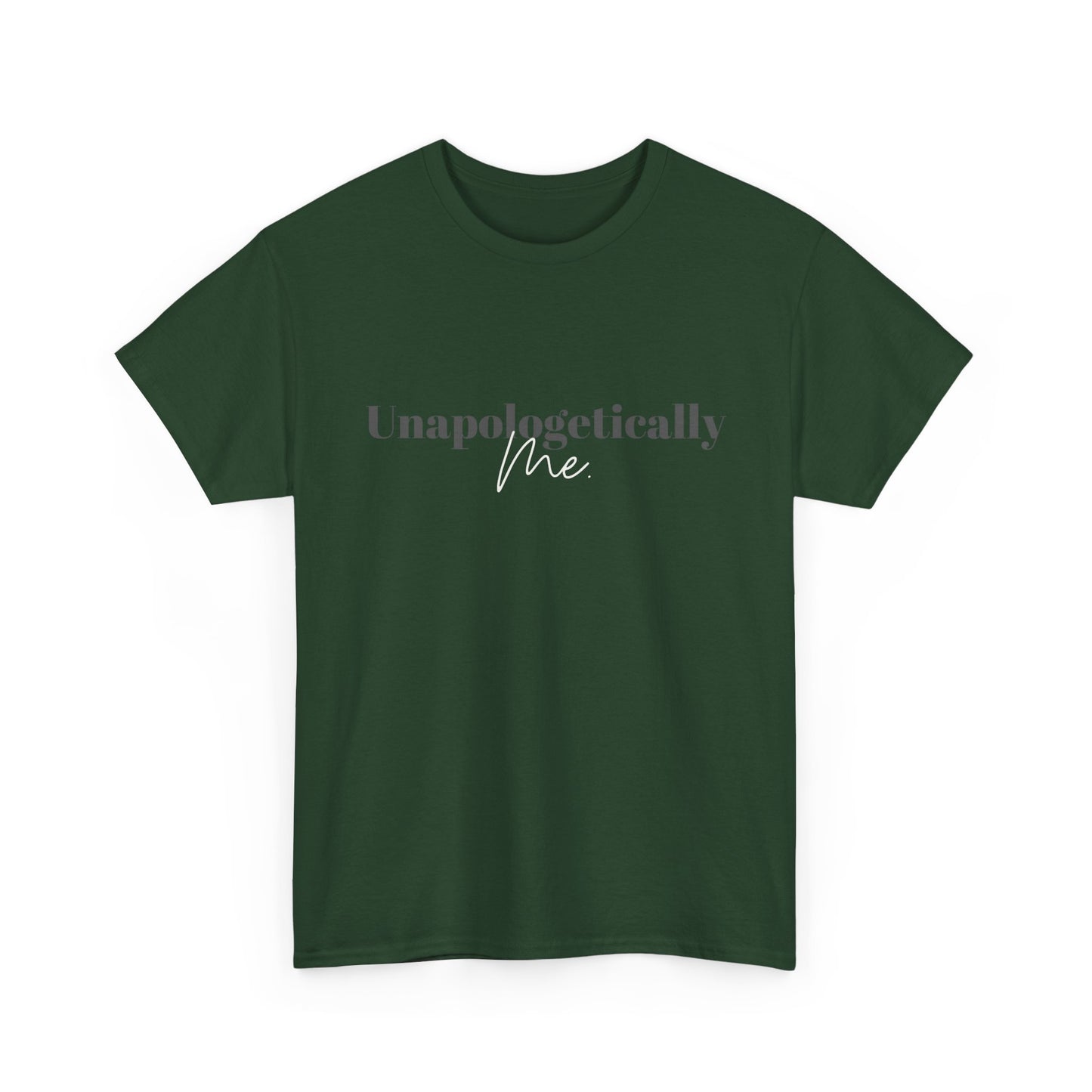 Unapologetically Me. T-Shirt