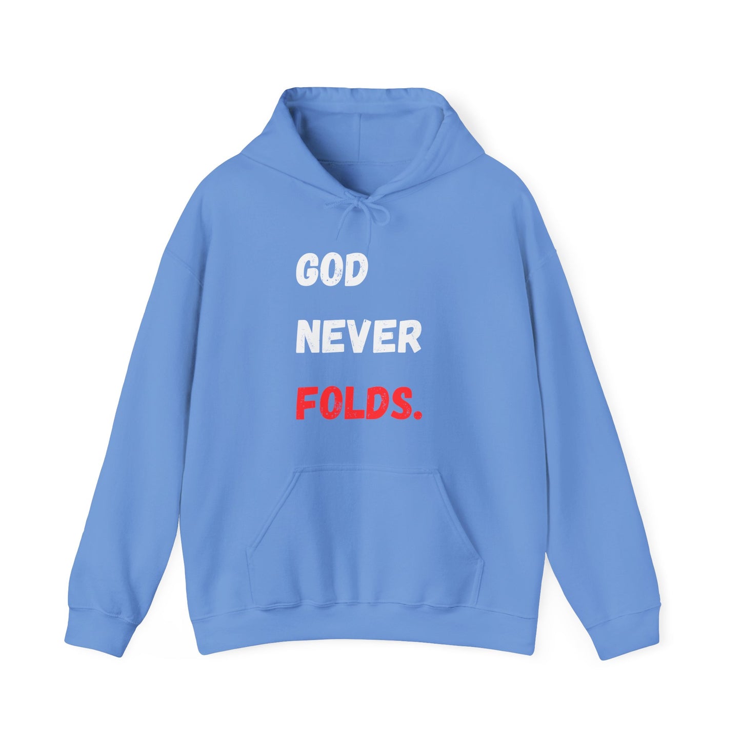 God Never Folds. Hoodie