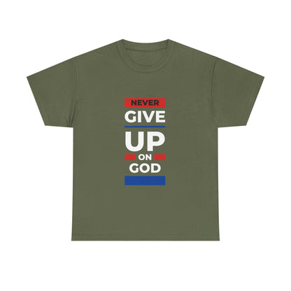 Don't Give Up on God T-Shirt