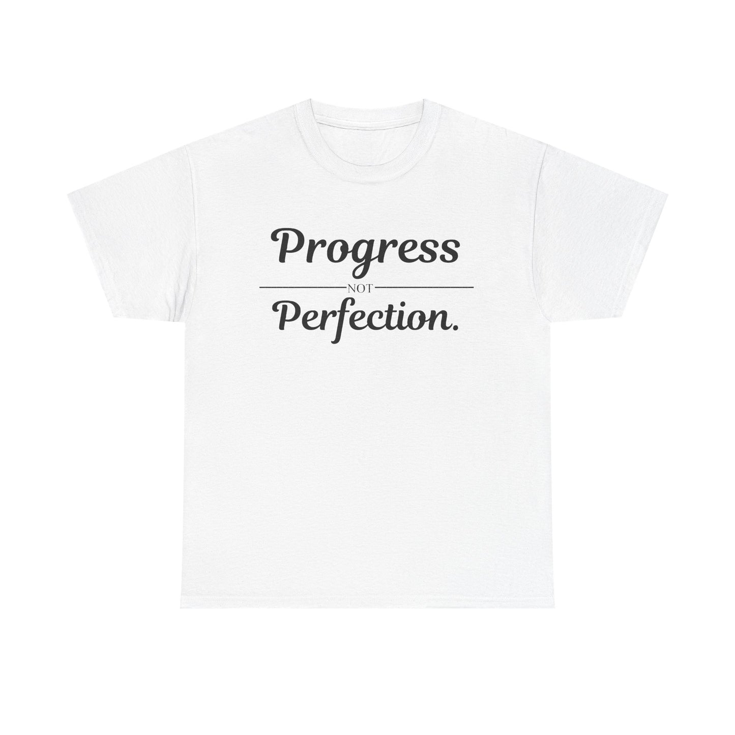 Progress Not Perfection T-Shirt