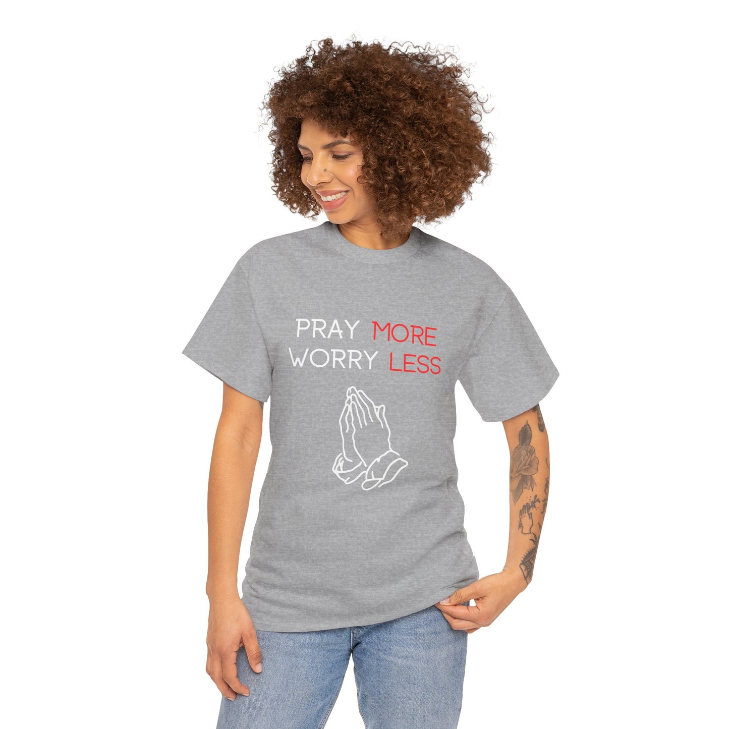 Pray More Worry Less T-Shirt