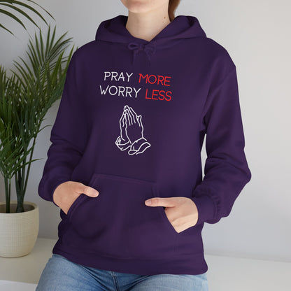 Pray more Worry Less Hoodie