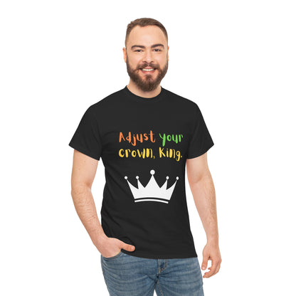 Adjust your crown, King. T-Shirt