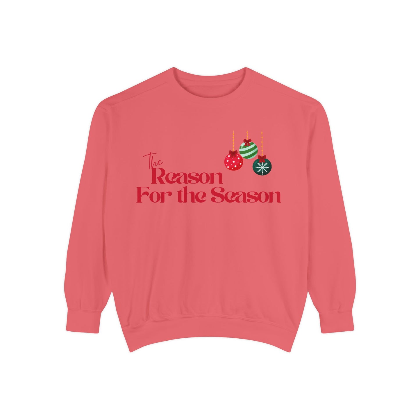 The Reason for the Season Sweatshirt