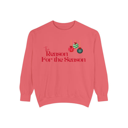 The Reason for the Season Sweatshirt