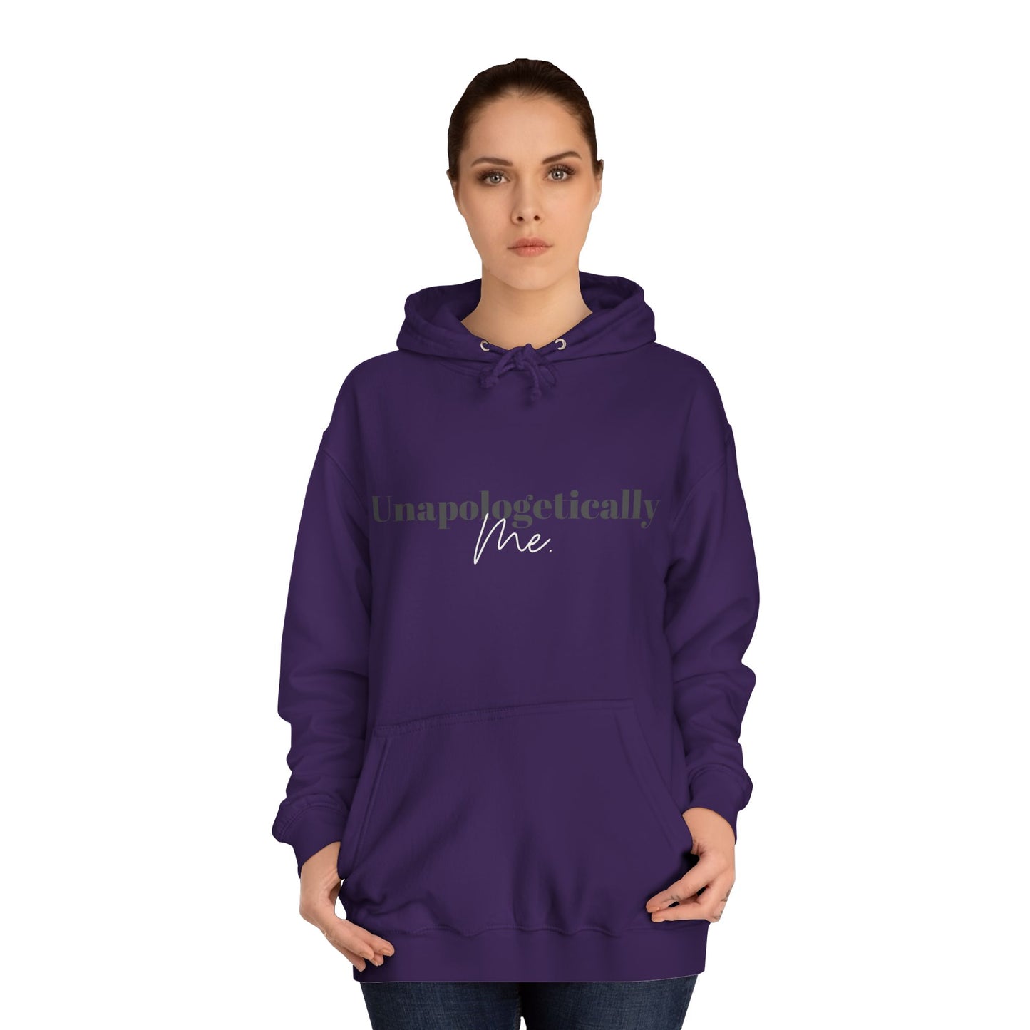 Unapologetically Me. Hoodie