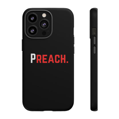 PREACH. Tough Phone Case