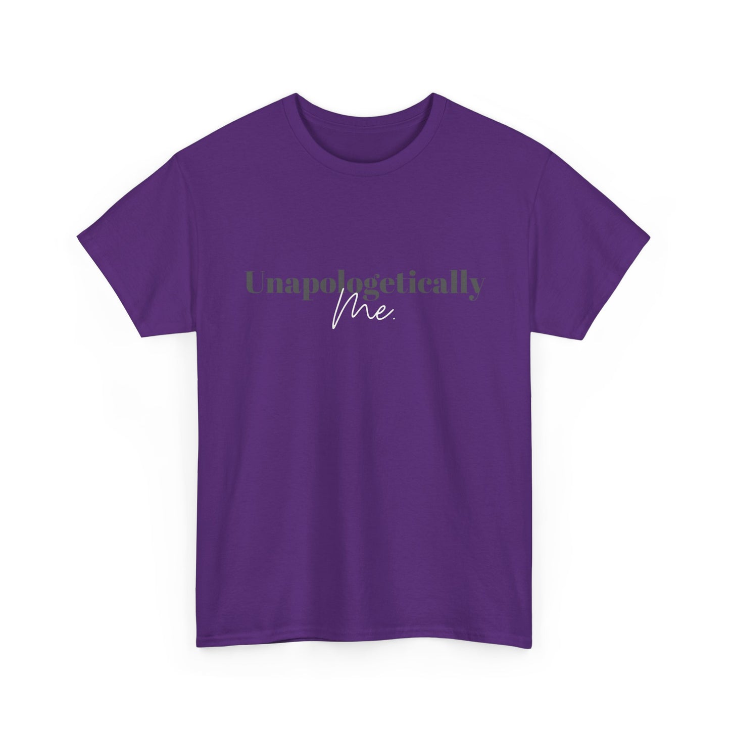 Unapologetically Me. T-Shirt