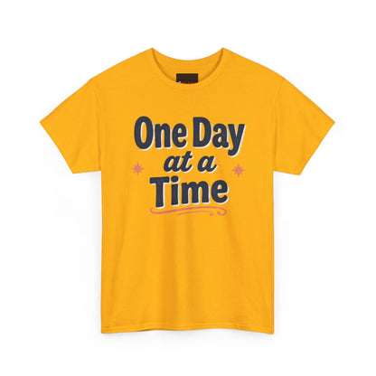 One Day at a Time T‑Shirt
