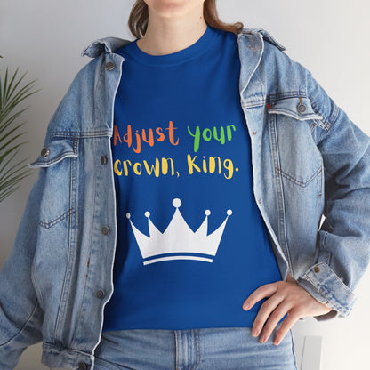 Adjust your crown, King. T-Shirt