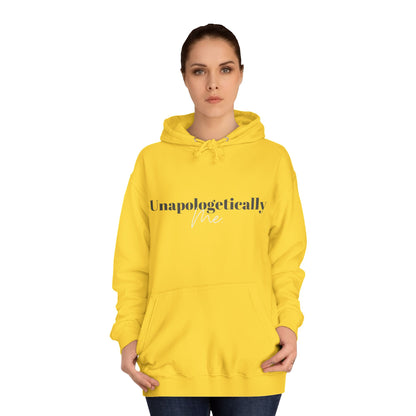 Unapologetically Me. Hoodie