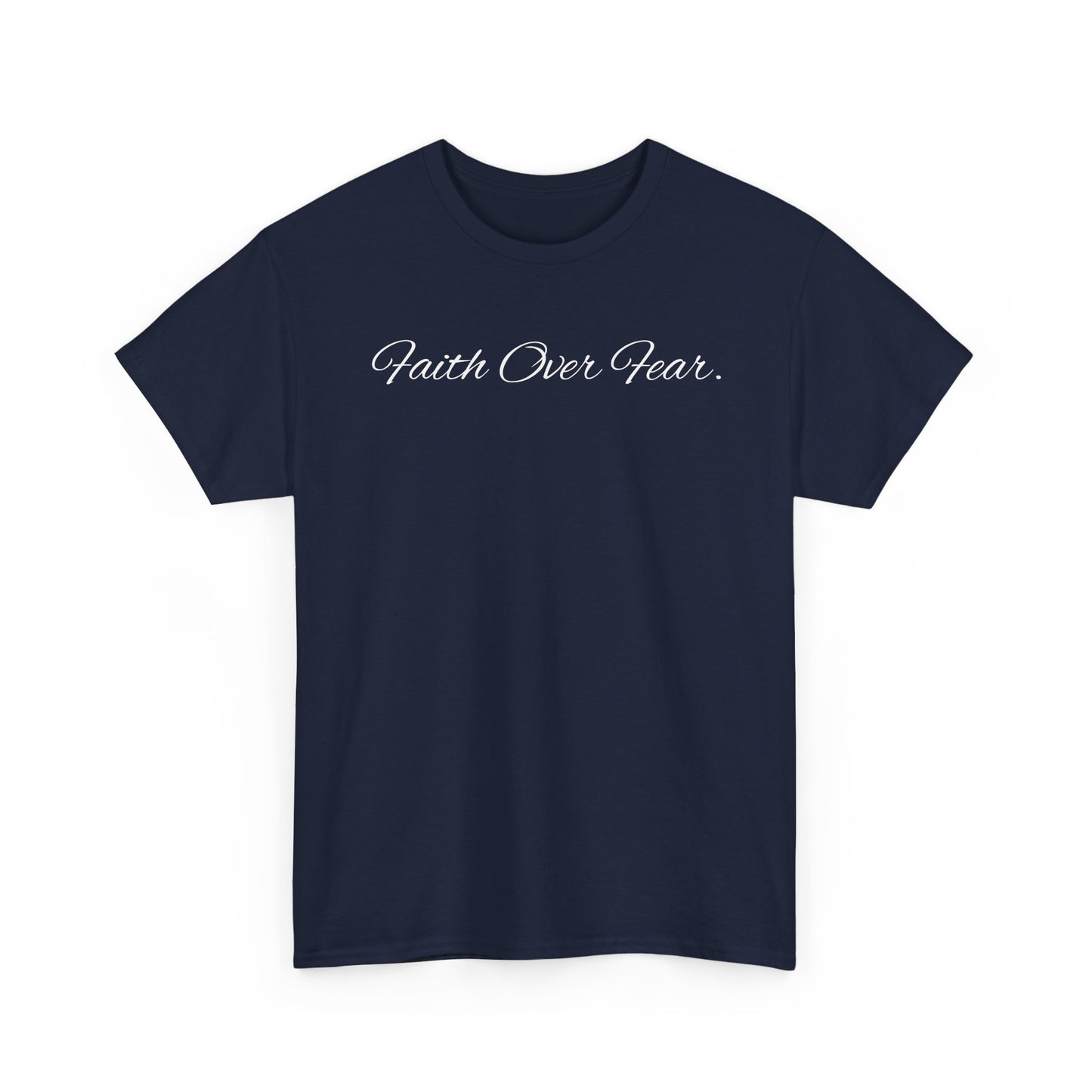 Faith Over Fear T-Shirt