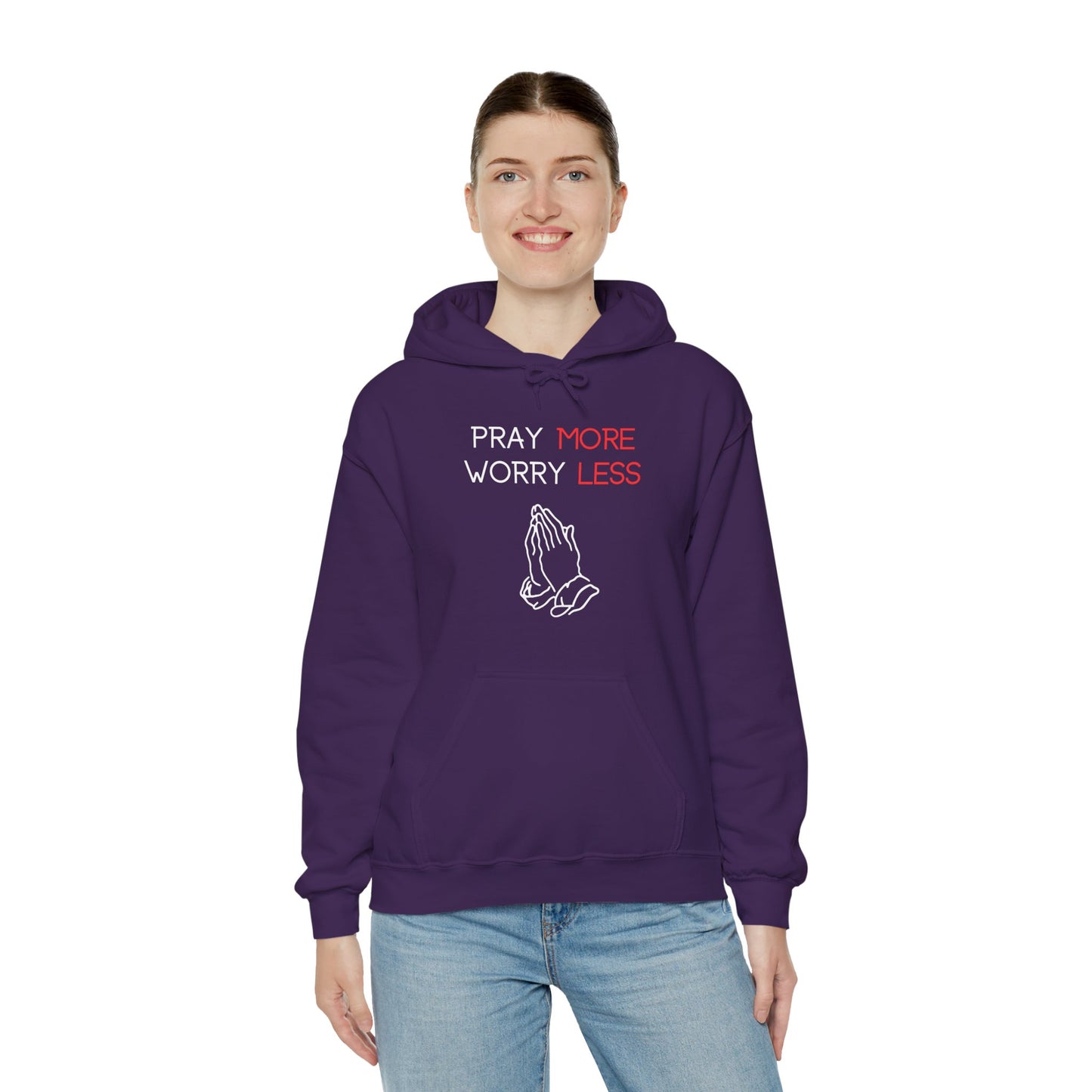 Pray more Worry Less Hoodie