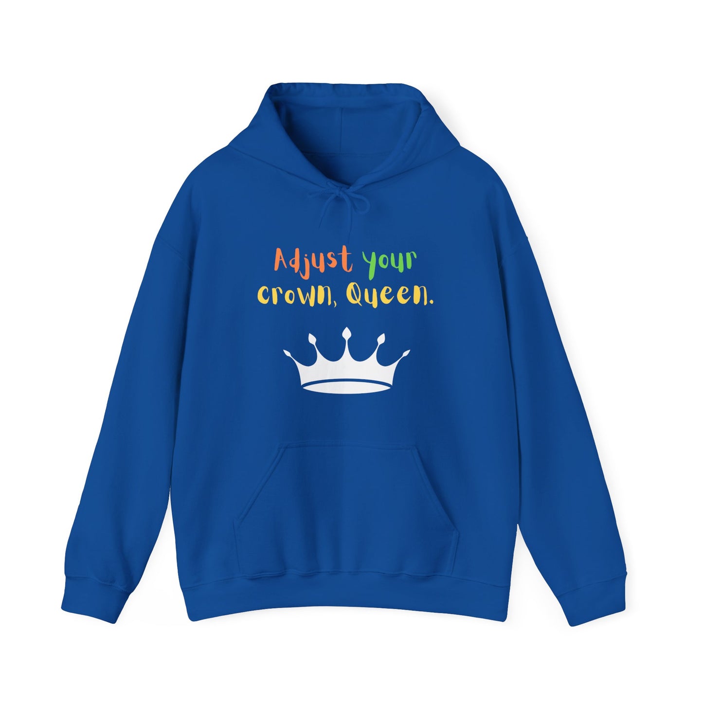 Adjust your crown, Queen. Hoodie
