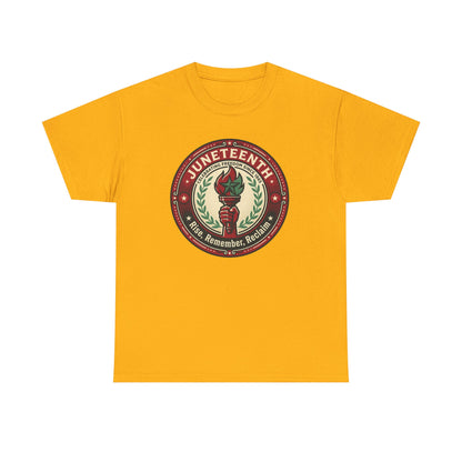 Juneteenth "Rise, Remember, Reclaim" Tee Shirt
