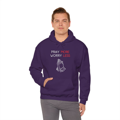 Pray more Worry Less Hoodie