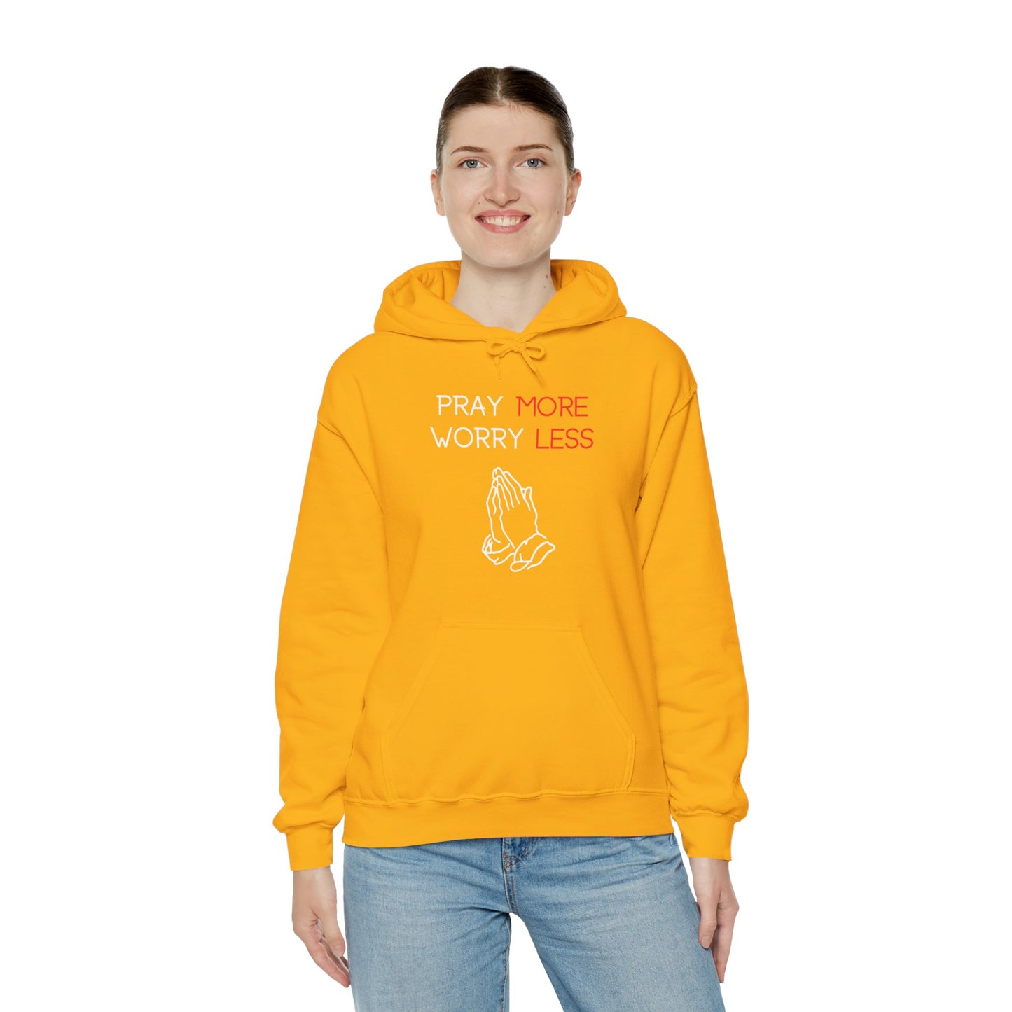 Pray more Worry Less Hoodie