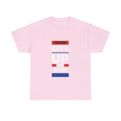Don't Give Up on God T-Shirt