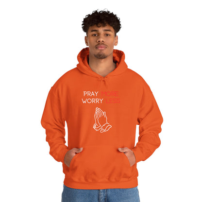 Pray more Worry Less Hoodie