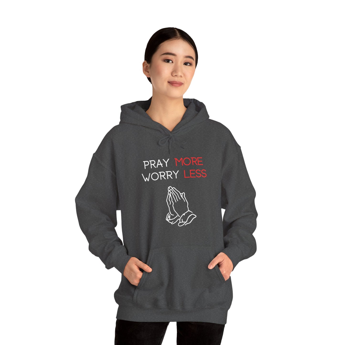 Pray more Worry Less Hoodie