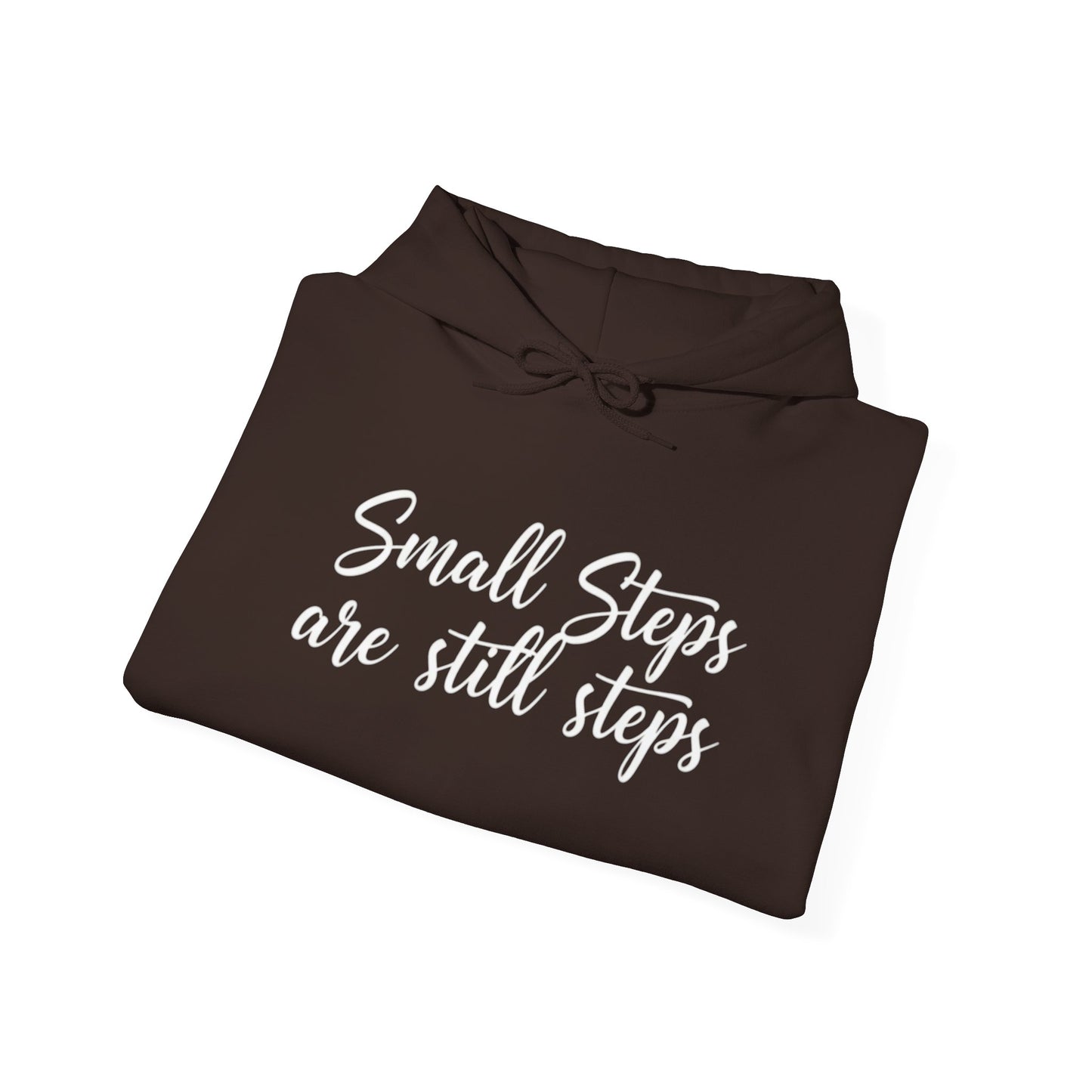 Small Steps Are Still Steps Hoodie