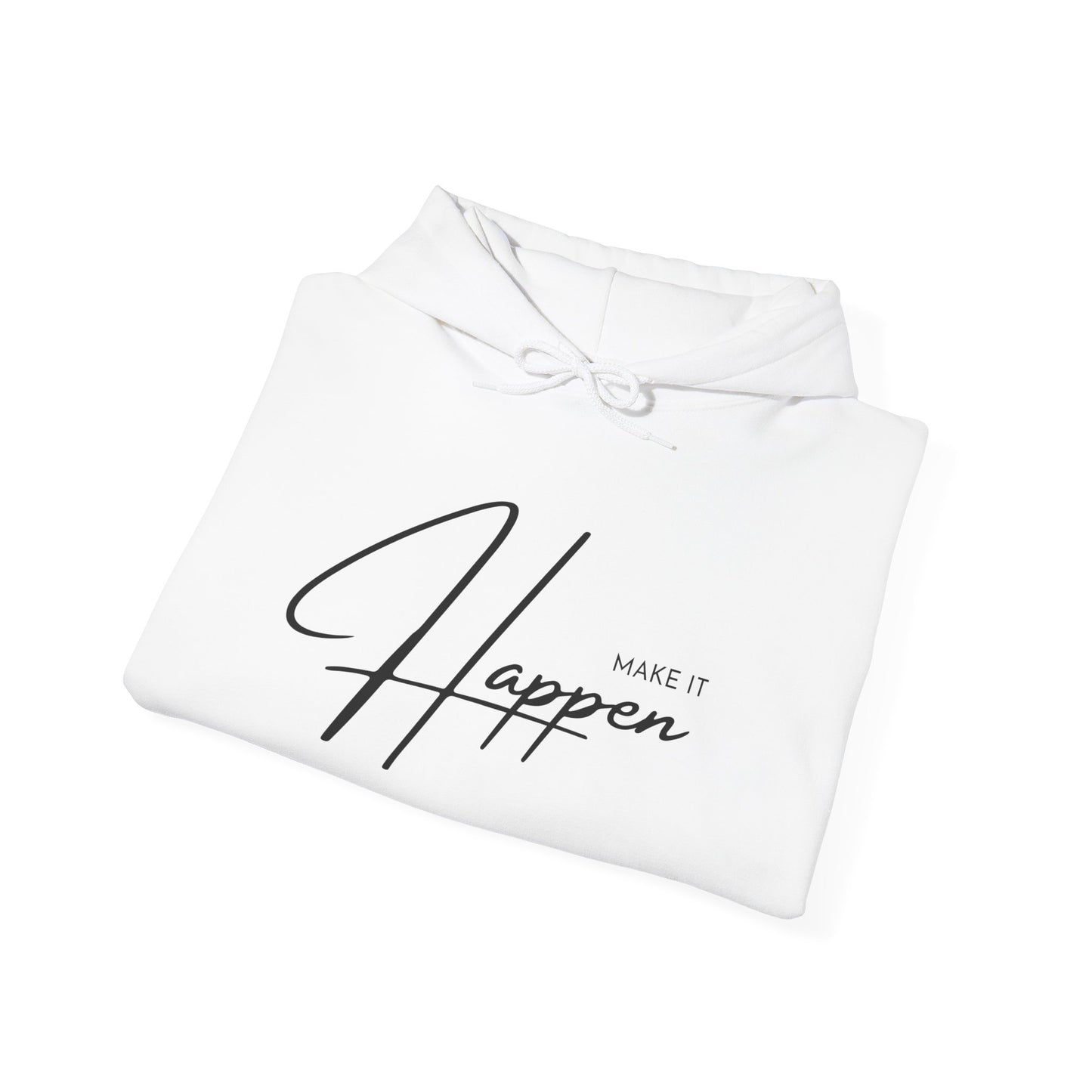 Make It Happen Hoodie