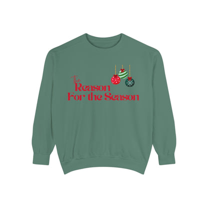 The Reason for the Season Sweatshirt