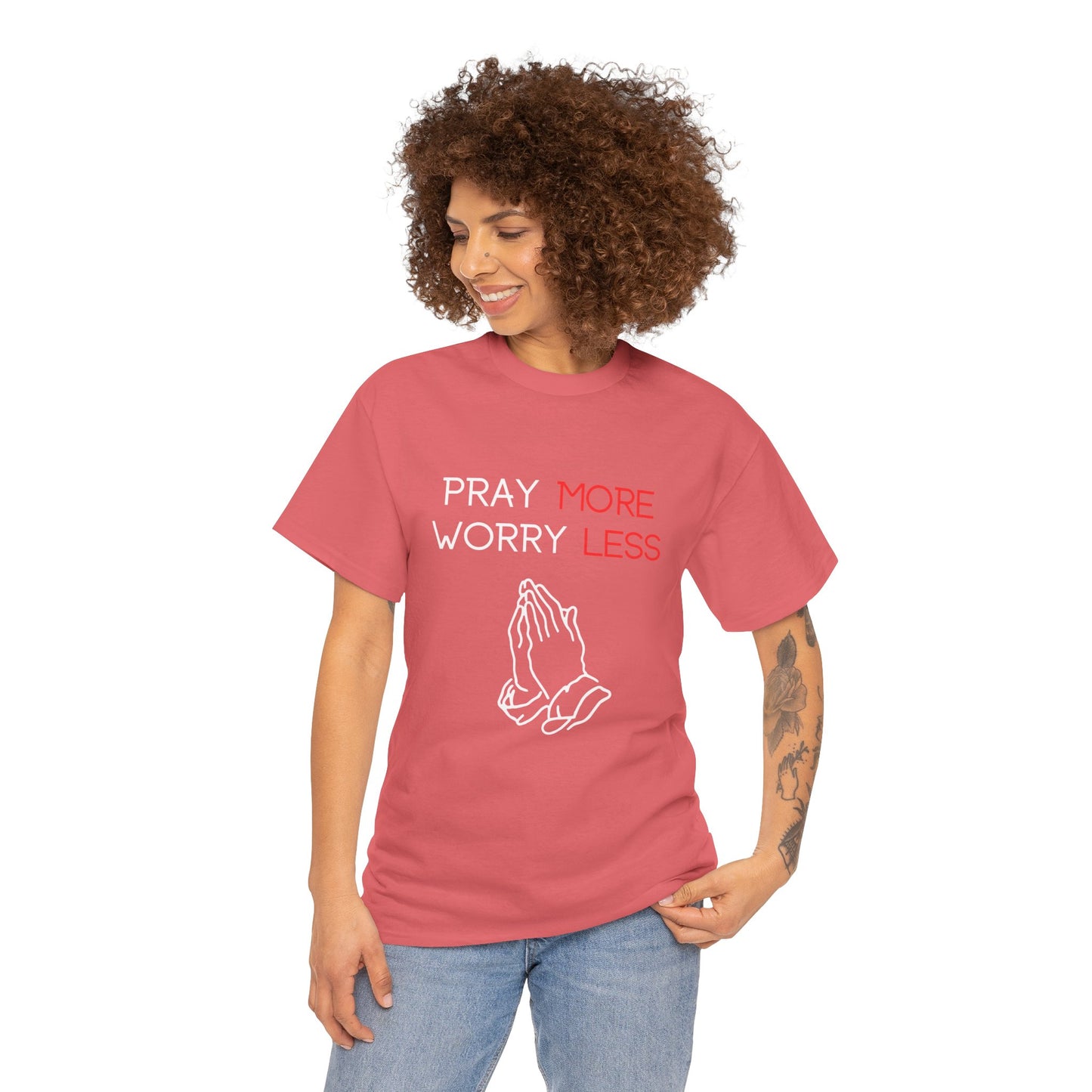 Pray More Worry Less T-Shirt