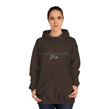 Unapologetically Me. Hoodie
