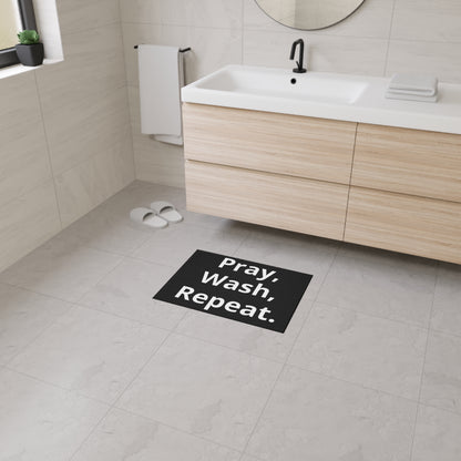 Pray, Wash, Repeat. Bathroom Mat