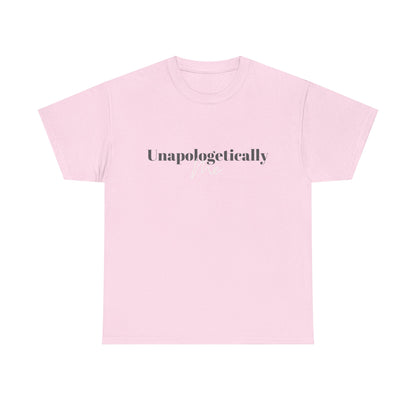 Unapologetically Me. T-Shirt