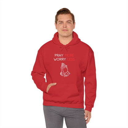 Pray more Worry Less Hoodie