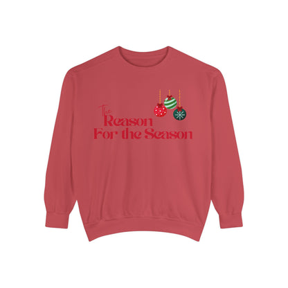 The Reason for the Season Sweatshirt