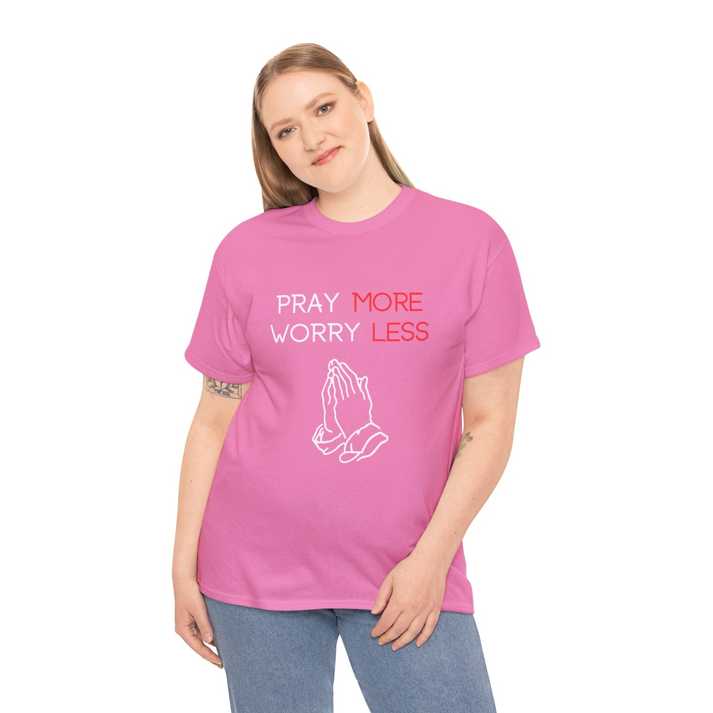 Pray More Worry Less T-Shirt
